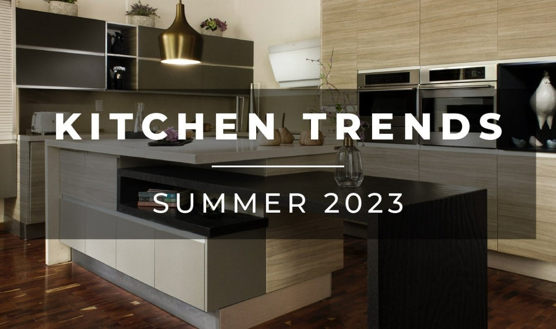 Kitchen Trends for Summer 2025: Fresh Ideas to Inspire You - Proline Range Hoods