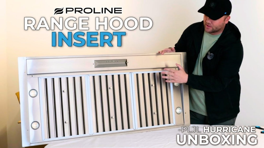 Proline PLJL Hurricane Hood: What's in the Box and Key Features - Proline Range Hoods