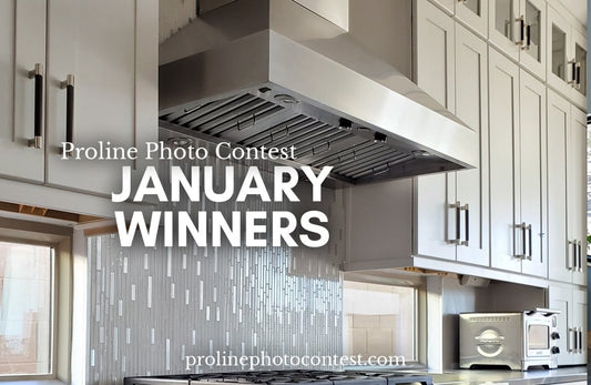 January Photo Contest Winners - Proline Range Hoods