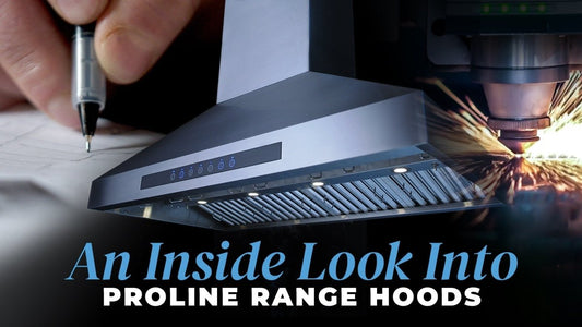 New video released! Get to Know Proline Range Hoods - Proline Range Hoods