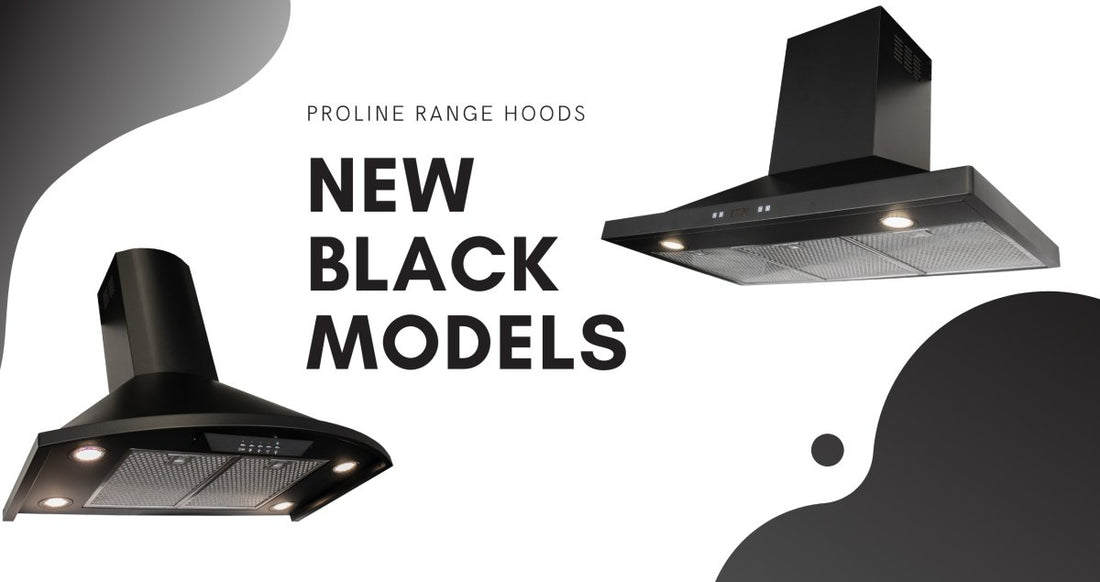 Our new black range hoods are here! - Proline Range Hoods