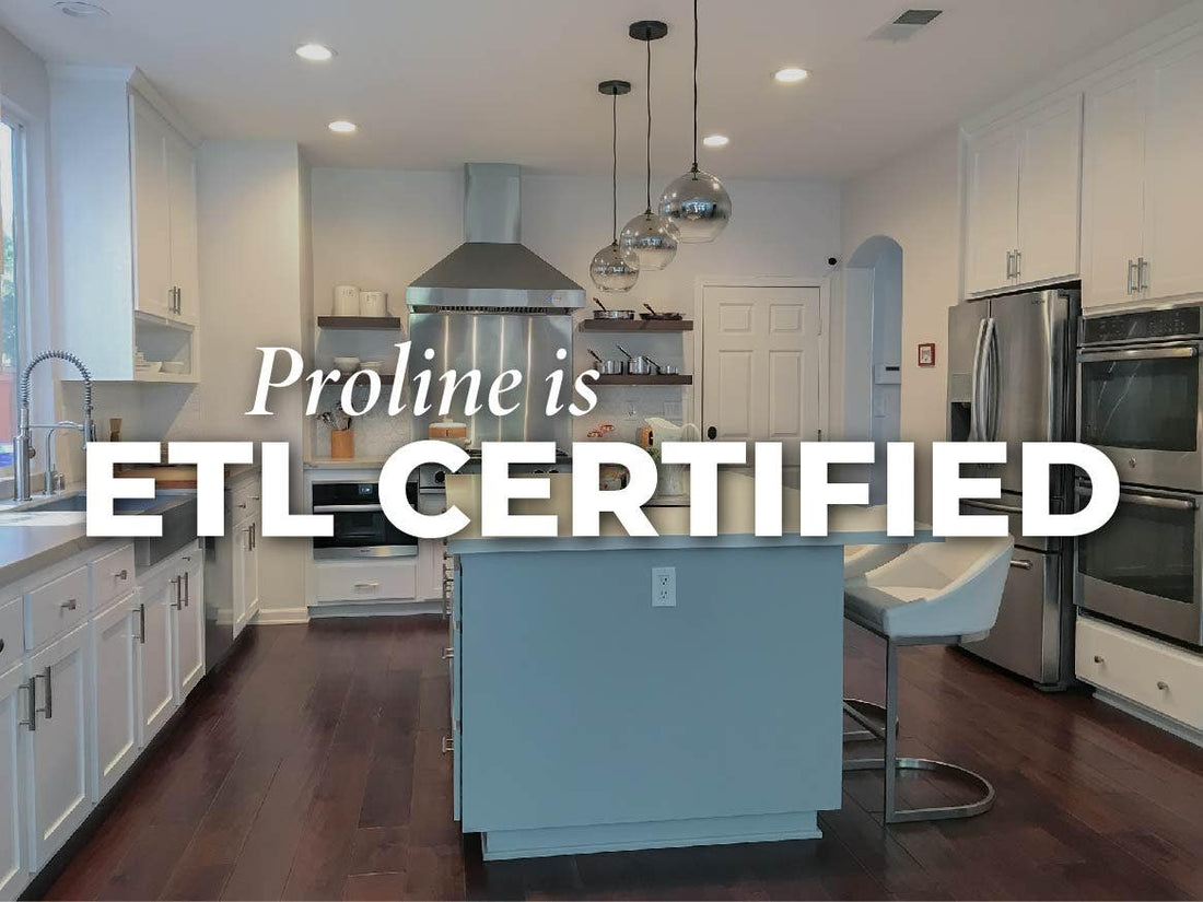 What certifications does Proline Range Hoods have? - Proline Range Hoods